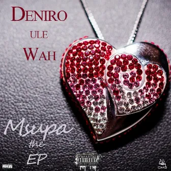 Msupa The EP by Deniro Ule Wah