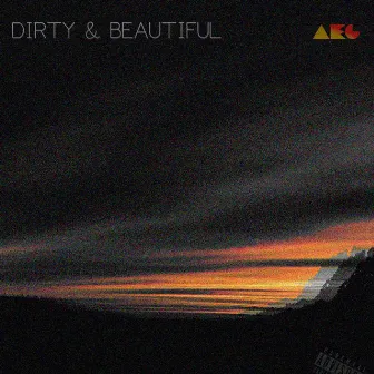 DIRTY&BEAUTIFUL by EG