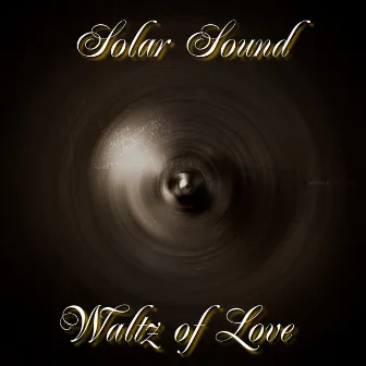 Waltz of Love by Solar Sound