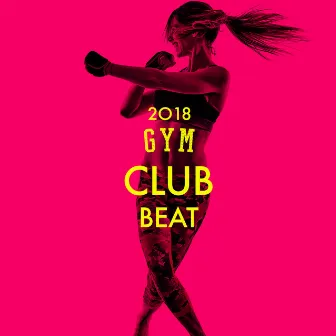 2018 Gym Club Beat by Unknown Artist