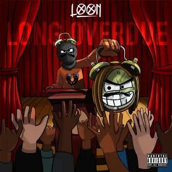 LONGOVERDUE by Loon