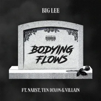 Bodying Flows by Big Lee