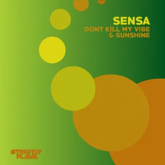 Don't Kill My Vibe & Sunshine by Sensa