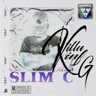 Killu Kinf G (Chopped & $crewed) by Slim C