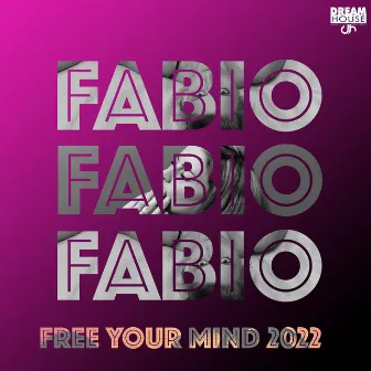 Free Your Mind 2022 by Fábio