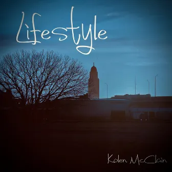 Lifestyle by Kolen McClain