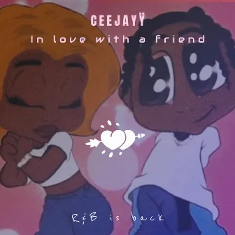 In Love With A Friend by CEEJAYŸ