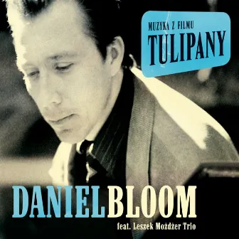 Tulipany - Original Soundtrack by Daniel Bloom