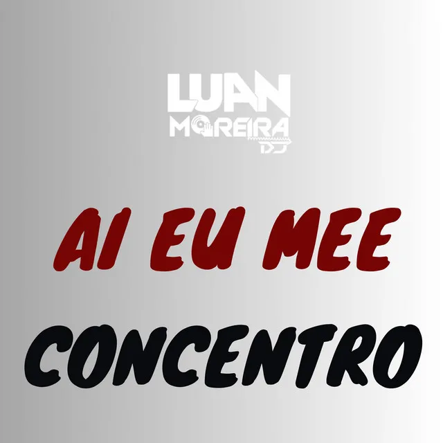 Ai Eu Mee Concentro