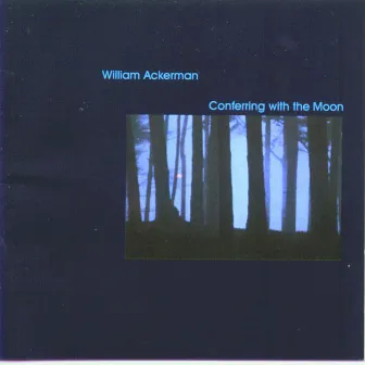 Conferring With The Moon by Will Ackerman