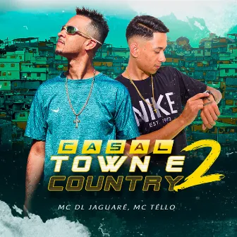 Casal Town e Country 2 by Mc Téllo