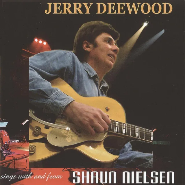 Jerry Deewood Sings With And From Shaun Nielsen