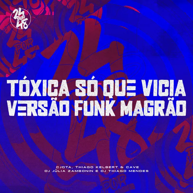 Tóxica Só Que Vicia - Versão Funk Magrão