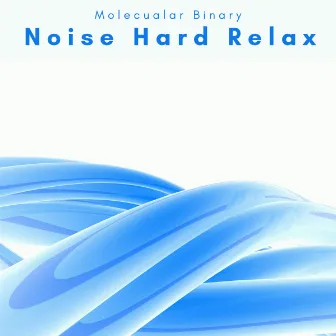 Noise Hard Relax by 