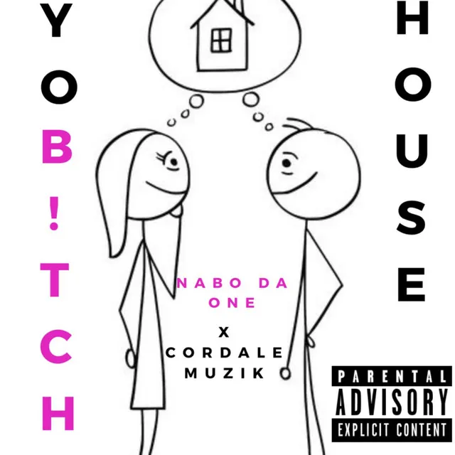 Yo Bitch House