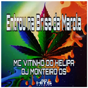 Entrou na Brisa da Marola by Dj Monteiro DS