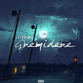 Gbemidebe by AirBoy