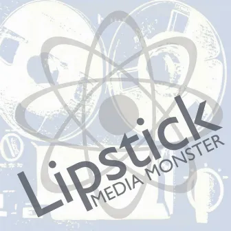 Media Monster by Lipstick