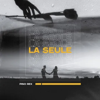 La Seule by Pino Rex