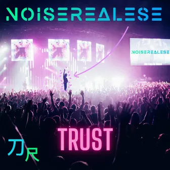 Trust by NoiseRealese