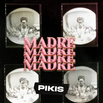 MADRE by Pikis