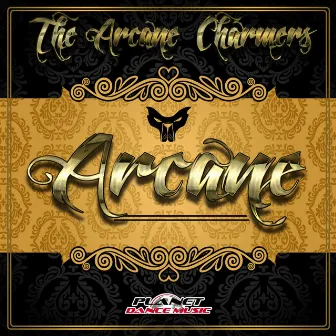 Arcane by The Arcane Charmers