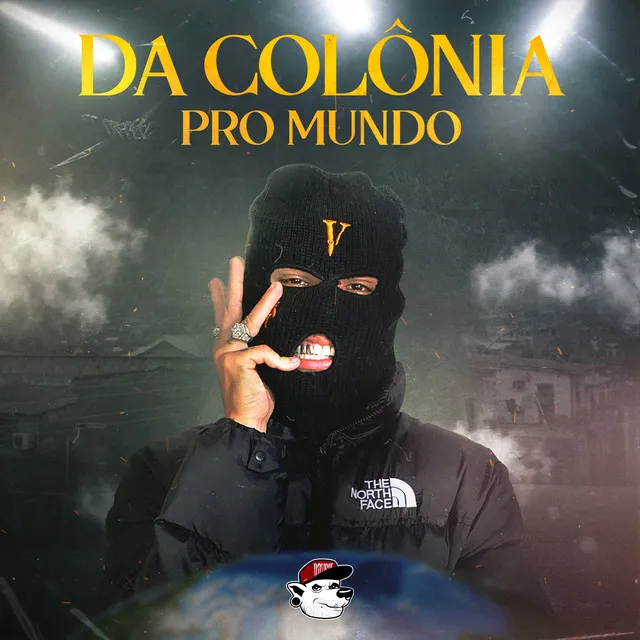 Da Colônia pro Mundo