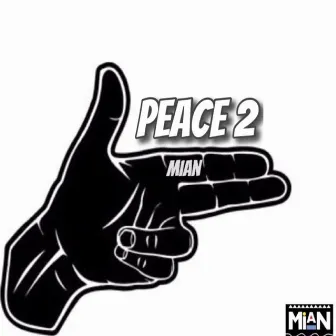 Peace 2 by Mian