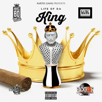 Life of Da King (Lodk) by King Bo Bandz