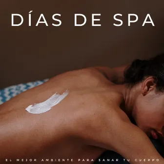 Días De Spa: El Mejor Ambiente Para Sanar Tu Cuerpo by Canal de spa