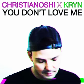 You Don't Love Me by Kryn