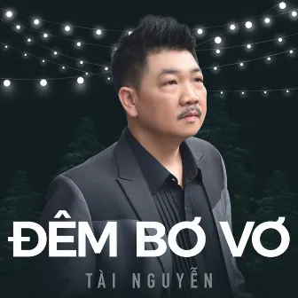 Đêm Bơ Vơ by Tài Nguyễn