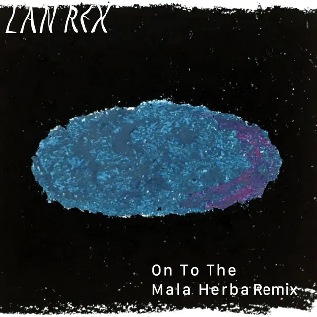 On To The - Mala Herba Remix