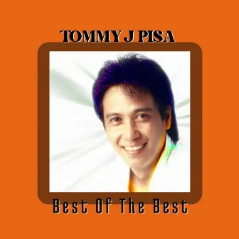 Best Of The Best by Tommy J Pisa