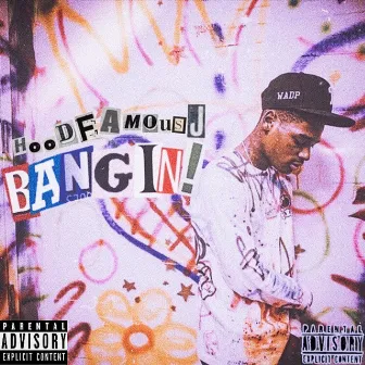 Bangin' by Hoodfamousj