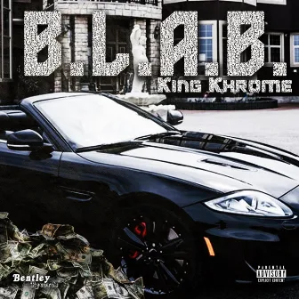 B.L.A.B (LLJah) by King Khrome