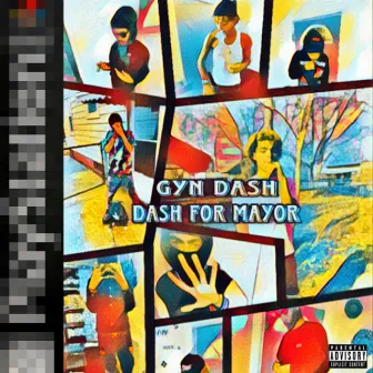 Dash For Mayor by GYN Dash