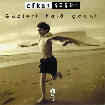 Gözleri Halâ Çocuk by Efkan Şeşen