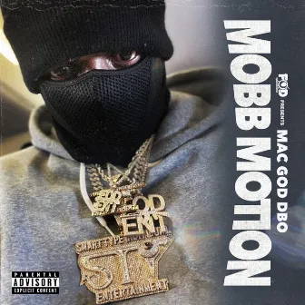 Mobb Motion by Mac God Dbo