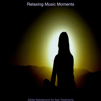 Stellar Background for Spa Treatments by Relaxing Music Moments