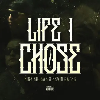 Life I Chose by High Rollaz