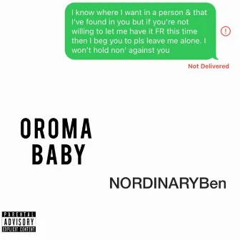 Oroma Baby by NORDINARYBen