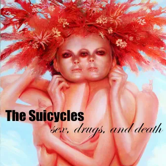 Sex, Drugs, and Death by The Suicycles