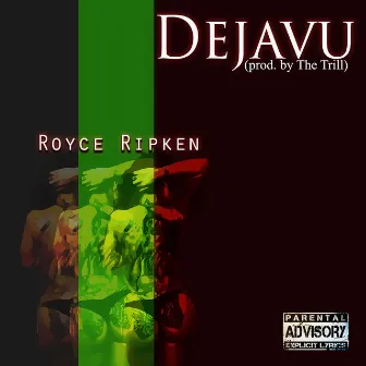 Dejavu by Royce Ripken