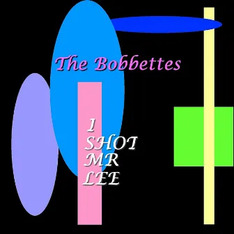 I Shot Mr Lee by The Bobbettes