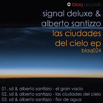 Las Ciudades Del Cielo EP by Signal Deluxe