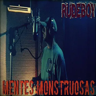 Mentes Moustrosas by Rude Boy