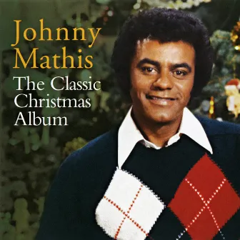 The Classic Christmas Album by Johnny Mathis