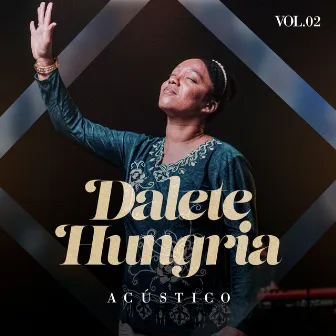 Acústico, Vol. 2 by Dalete Hungria