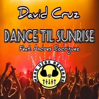 Dance Til Sunrise by David Cruz